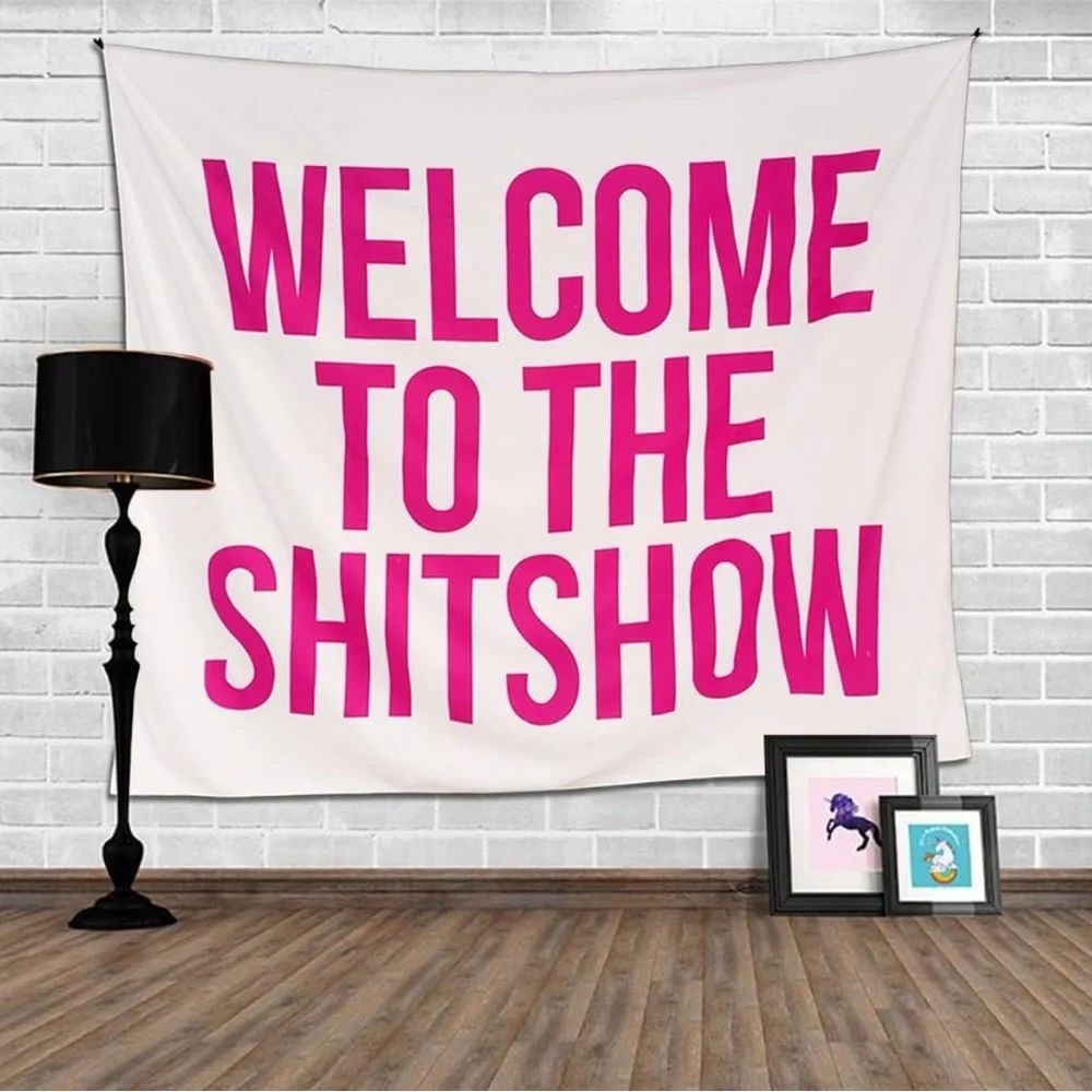 Pink Welcome To The Sh!tshow Tapestry. 59.1”x51.2”